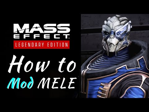 How to Mod MELE | ME3 Tweaks Tutorial | Mass Effect ...