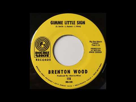 Brenton Wood   *   Gimme Little Sign  1967   HQ