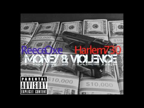 Reece Oxe x Harlem 730 "Money & Violence " (Audio)