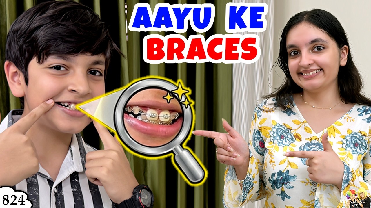 AAYU KE BRACES | Ep 824 | Family Life Vlog | Aayu and Pihu Show
