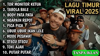 Download lagu LAGU TIMUR VIRAL 2025 TOR MONITOR KETUA TABOLABALE BODY PATA NAGAPAIN REPOT PICA PICA mp3