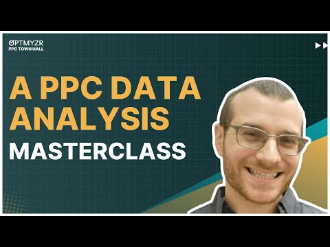 A PPC Data Analysis Masterclass by Cory Lindholm | PPC Town Hall 96