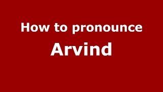 How to pronounce Arvind