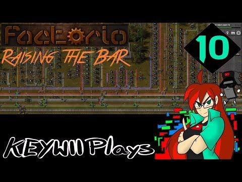 Keywii Plays Factorio (10) Raising the BAR