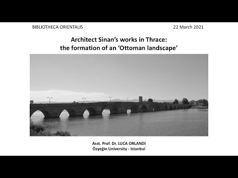 Architect Sinan's Works in Thrace: The Formation of an "Ottoman Landscape"