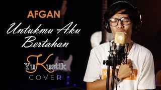 Download lagu Afgan - Untukmu Aku Bertahan | Yukustik Cover mp3 Download lagu Afgan - Untukmu Aku Bertahan | Yukustik Cover mp3