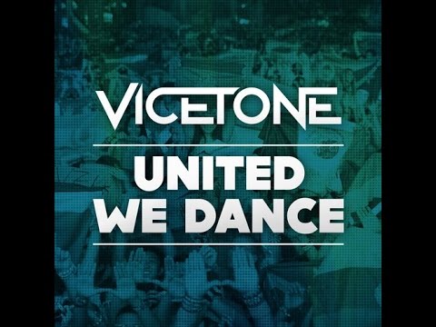 VICETONE - UNITED WE DANCE - OFFICIAL MUSIC VIDEO