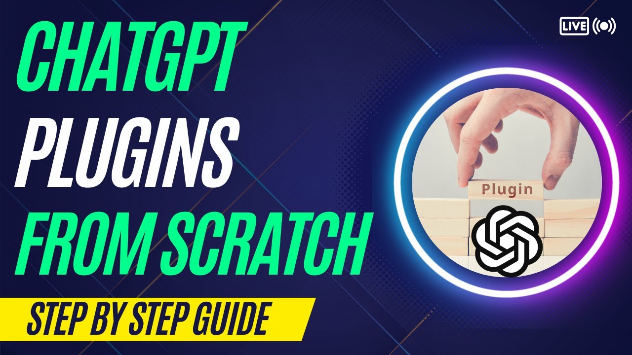 Build Your Own ChatGPT Plugin: A Full Step-by-Step Tutorial for Beginners