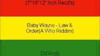 Baby Wayne - Law & Order(A Who Riddim)