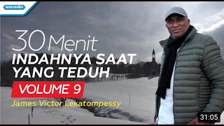 Download lagu 30 Menit Indahnya Saat Yang Teduh Vol. 9 - James Victor Lekatompessy mp3 Download lagu 30 Menit Indahnya Saat Yang Teduh Vol. 9 - James Victor Lekatompessy mp3