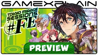 We Played Tokyo Mirage Sessions #FE - Hands-On Preview (Wii U)