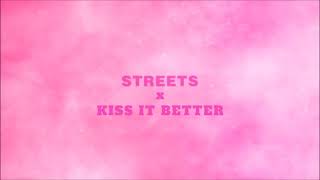 STREETS x KISS IT BETTER | DOJA CAT &amp; RIHANNA [MASHUP]