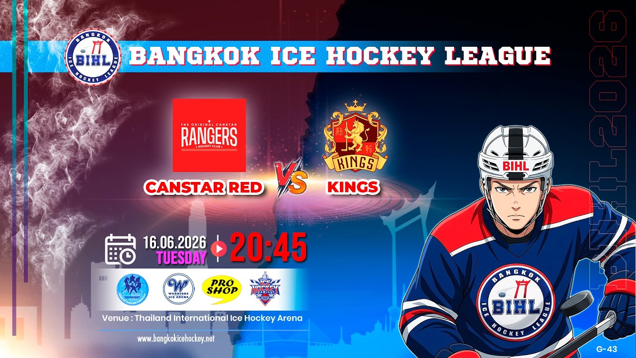 CANSTARS RED -vs- KINGS | BANGKOK ICE HOCKEY LEAGUE 2026 | GAME-43