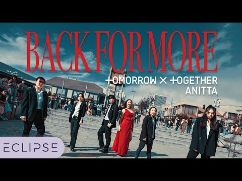 [KPOP IN PUBLIC] TXT (투모로우바이투게더), Anitta - 'Back for More' One Take Dance Cover by ECLIPSE