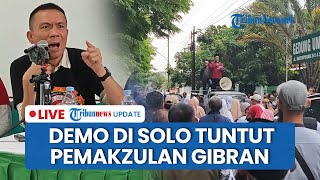 LIVE: Demo di Solo Tuntut Pemakzulan Wapres Gibran dan Adili Jokowi, TPUA: Sama Aja Bapak & Anak