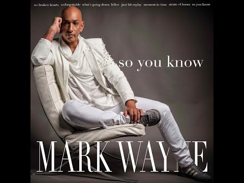 SO YOU KNOW by MARK WAYNE Official  Music Video