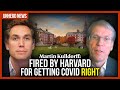 Martin Kulldorff: Fired by Harvard for getting Covid right
