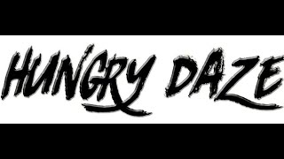 HUNGRY DAZE