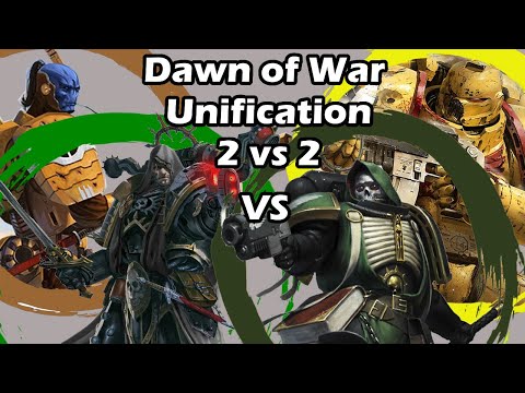 Dawn of War Unification: 2 vs 2 Fallen Angels, Tau vs Dark Angels, Imperial Fists