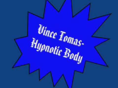Vincent Tomas-Hypnotic Body