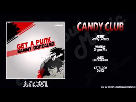 Sammy Gonzalez  - Candy Club (Original Mix)