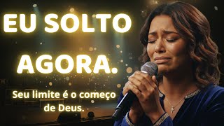 EU SOLTO AGORA : Me Ajuda, Deus! - Louvor Profético - Música Gospel
