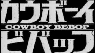 Cowboy Bebop - Rain - The Seatbelts &amp; Steve Conte