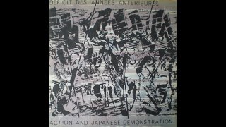 Déficit Des Années Antérieures [D.D.A.A.] ‎- Action And Japanese Demonstration - 1982 - Full Album