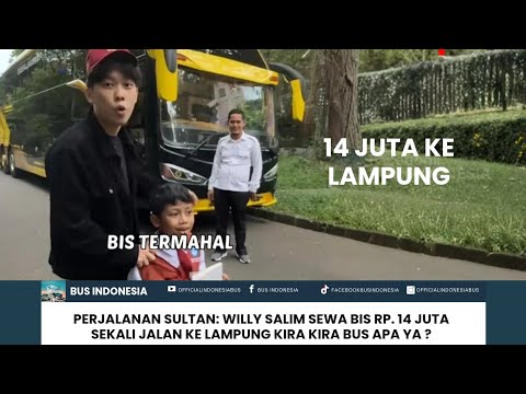 Sultan's Journey: Willy Salim Rented a Bus for IDR 14 Million One Way to Lampung, What Bus Do You...