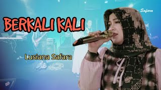 Download lagu BERKALI KALI cover Lusiana Safara mp3