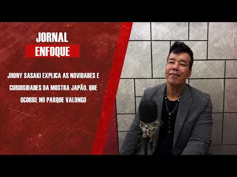 Jhony Sasaki explica as novidades e curiosidades da Mostra Japão, que ocorre no Parque Valongo