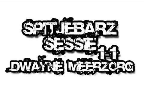 SPITJEBARZ SESSIE - DWAYNE MEERZORG 1-1