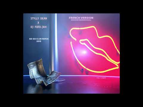 STYLLY DEAN x DJ FOFO-JAH - Go Go Club Remix 2019 (Explixit Language)