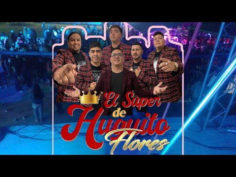 Por una vez - El Súper de Huguito Flores