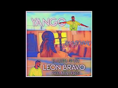 LEÓN BRAVO ❌ YANGO ➖ TÚ CARITA GITANA ❌ DJ ADEMARO (Prod. Manu Kiros)