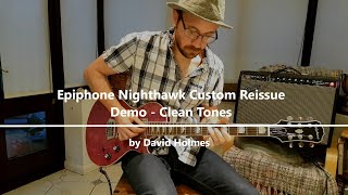 Video thumbnail for Epiphone Nighthawk Custom Reissue Demo by David Holmes Guitar