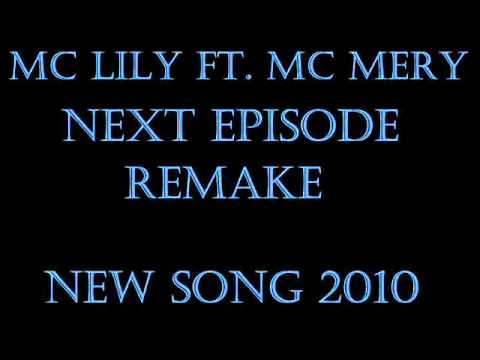 MC LILy ft. MC.Mery - Next Episode ( Remake ) 2010