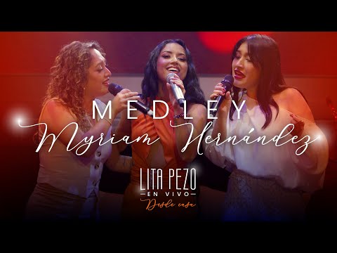 LITA PEZO - MEDLEY MIRIAM HERNANDEZ