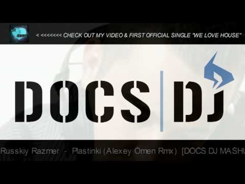 Russkiy Razmer - Plastinki (Alexey Omen Rmx) (DOCS DJ MASHUP 2010)