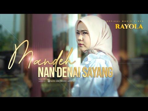 Rayola - Mande Nan Denai Sayang (Official Music Video)