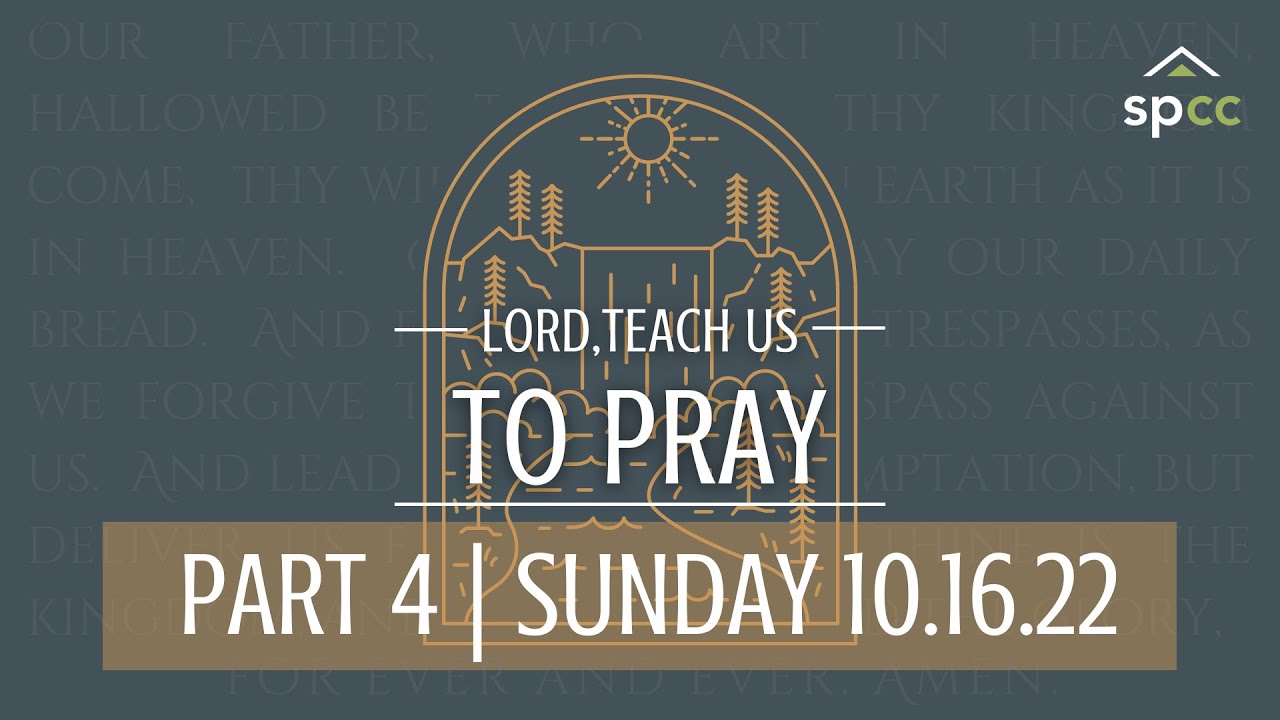 Matt Ballard | Lord, Teach us to Pray: Part 4