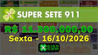 Resultado da Super Sete 911, Sexta-feira, 16/10/2026