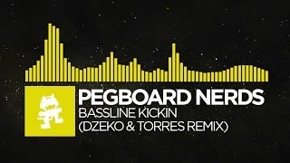 [Electro] : Pegboard Nerds - Bassline Kickin (Dzeko &amp; Torres Remix) [Monstercat FREE EP Release]