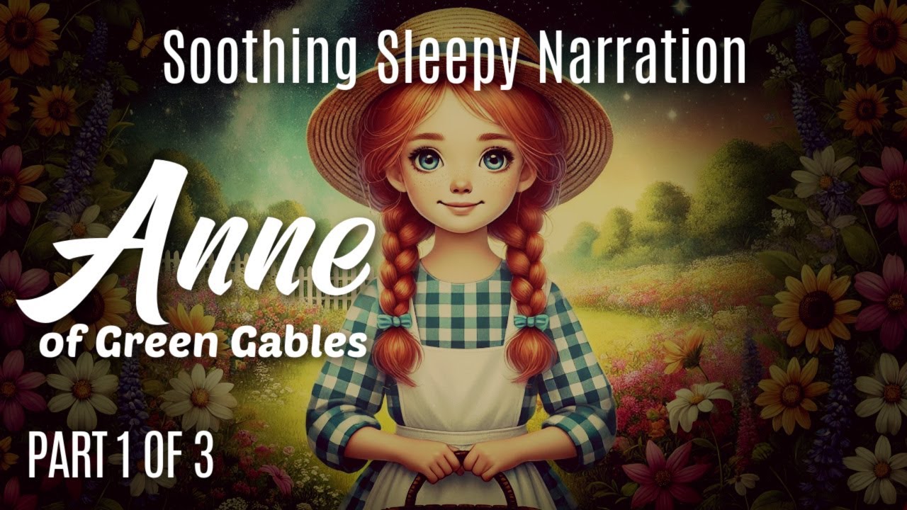 Long Relaxing Story for Sleep | ANNE OF GREEN GABLES - PART 1 | Chapters 1 - 12