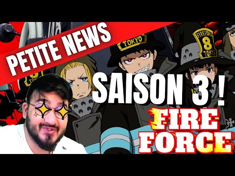 SAISON 3 POUR FIRE FORCE ! ADAPTATION JUSQU'A LA FIN - PETITE NEWS