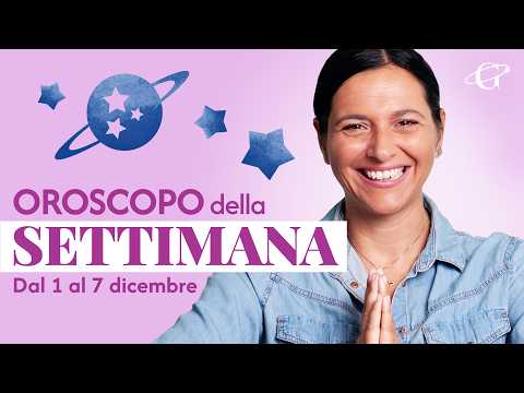 Oroscopo della Settimana - dal 1 Dicembre al 7 Dicembre 2025