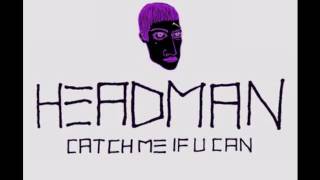 Headman - Catch me if you can (Bag Raiders Remix)
