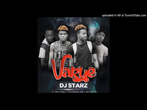 VARYE  .... -DJ Starz Ft Kilo Dray & Tha Same Lele & KG MDFK