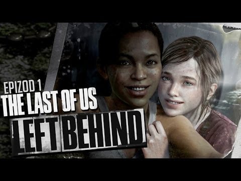 #1 Zagrajmy w The Last of US: Left Behind (DLC) - EPIZOD 1 - Gameplay PL