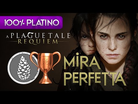 TROFEO MIRA PERFETTA - A Plague Tale: Requiem - 100% Platino